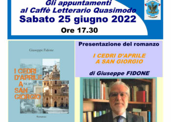 Modica, al Quasimodo, I cedri d’aprile a San Giorgio di Giuseppe Fidone