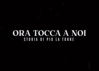 Ora tocca a noi – Storia di Pio La Torre, il trailer