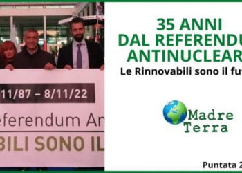 Madre Terra – Nuova campagna antinucleare a 35 anni dal referendum