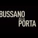 Bussano alla porta, il trailer