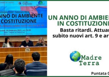 Madre Terra – Un anno fa la tutela dell’ambiente in Costituzione