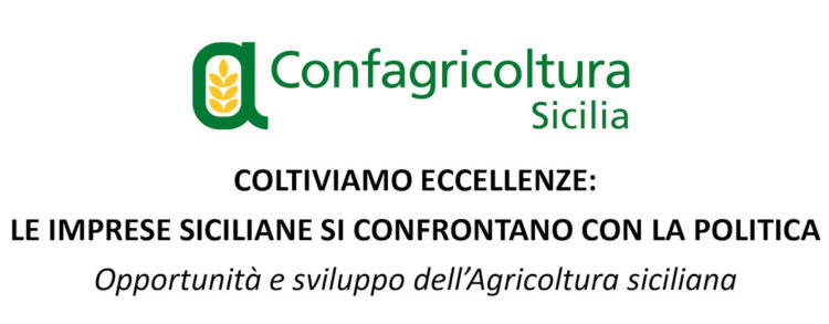 Confagricoltura Sicilia a Taormina: Coltiviamo eccellenze