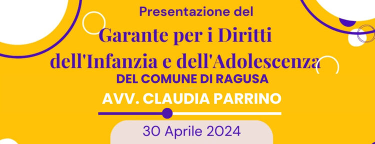 Ragusa e le attività del Garante per i Diritti dell'Infanzia: martedì 30 aprile