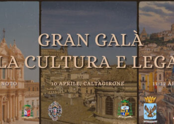 Gran Gala della Cultura e della Legalità 2024 a Noto, Caltagirone e Ragusa: dall'8 al 12 aprile