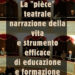 Modica: la “pièce” teatrale, narrazione della vita e strumento di educazione