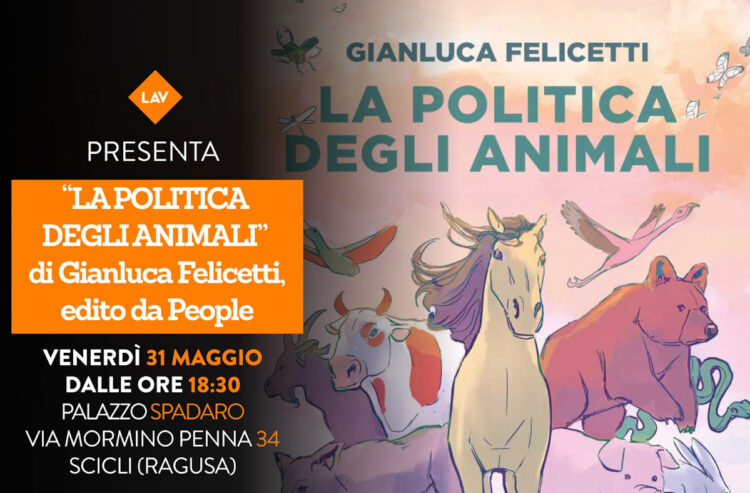 A Scicli il libro "la politica degli animali" di Gianluca Felicetti