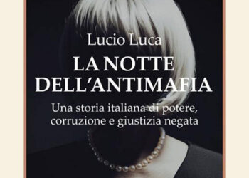 “La Notte dell’antimafia” uno delle storie più buie della giustizia in Italia