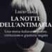“La Notte dell’antimafia” uno delle storie più buie della giustizia in Italia