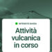 Etna in eruzione, chiuso settore aeroporto di Catania: ridotti i voli, ecco cosa fare
