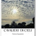 Scicli, si presenta il libro Cavalieri di Cieli di Franco Causarano