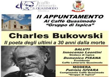 Al Quasimodo “Gruppo di Ispica”, Omaggio a Charles Bukowski