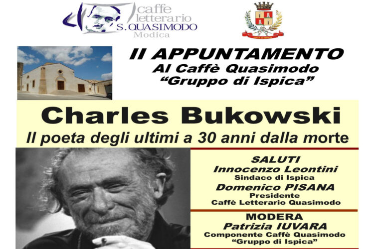 Al Quasimodo “Gruppo di Ispica”, Omaggio a Charles Bukowski