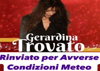 Rinviato per maltempo al 29 dicembre concerto Gerardina Trovato