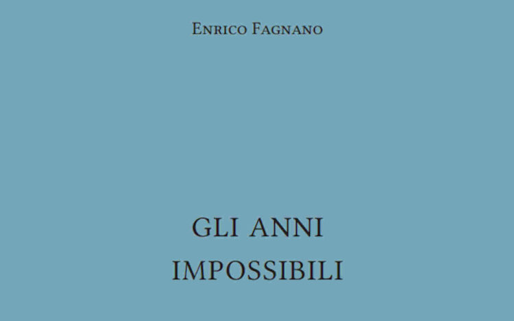 Il libro Gli anni impossibili di Enrico Fagnano
