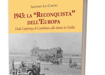Palermo, si presenta il libro di Alfonso Lo Cascio 1943: la Reconquista dell'Europa
