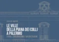 Palermo, per 30 Libri in 30 Giorni si presenta il volume Le Ville della Piana dei Colli