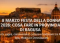 Ragusa Ibla si prepara agli eventi della Festa della Donna 2026