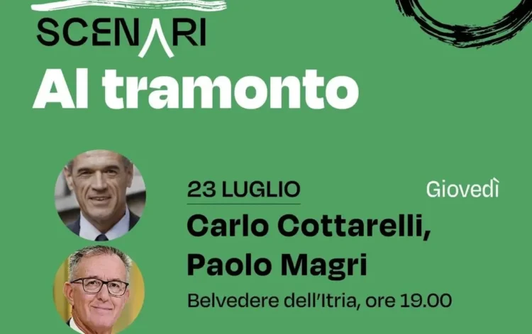 Carlo Cottarelli e Paolo Magri protagonisti di Scenari al Tramonto al Belvedere dell'Itria di Modica il 23 luglio per un incontro dedicato agli scenari internazionali.